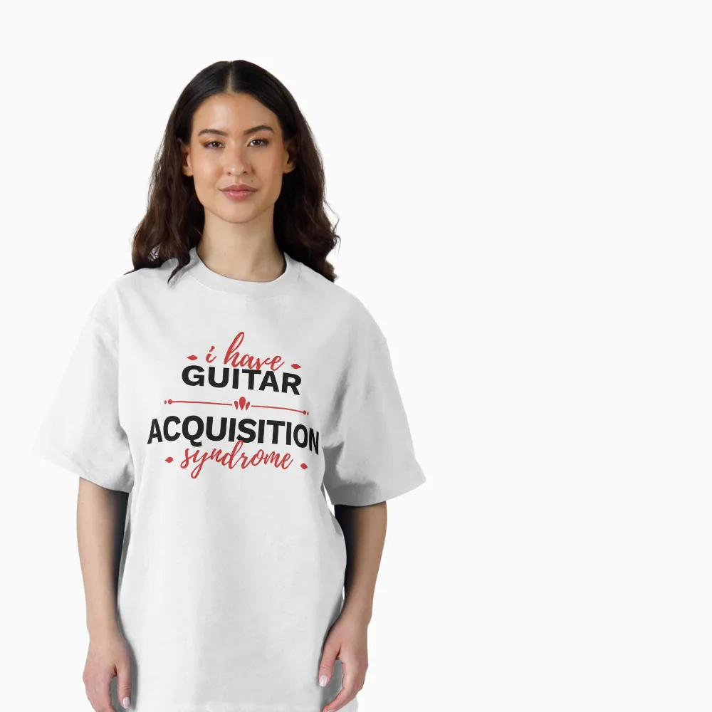 Female model wearing a T-shirt that says "I Have Guitar Acquisition Syndrome)".