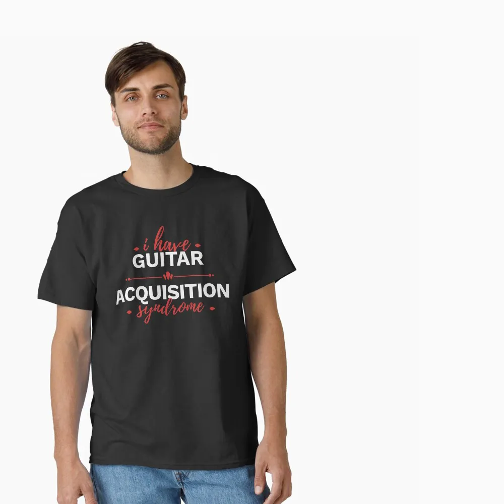 Male model wearing a T-shirt that says "I Have Guitar Acquisition Syndrome".