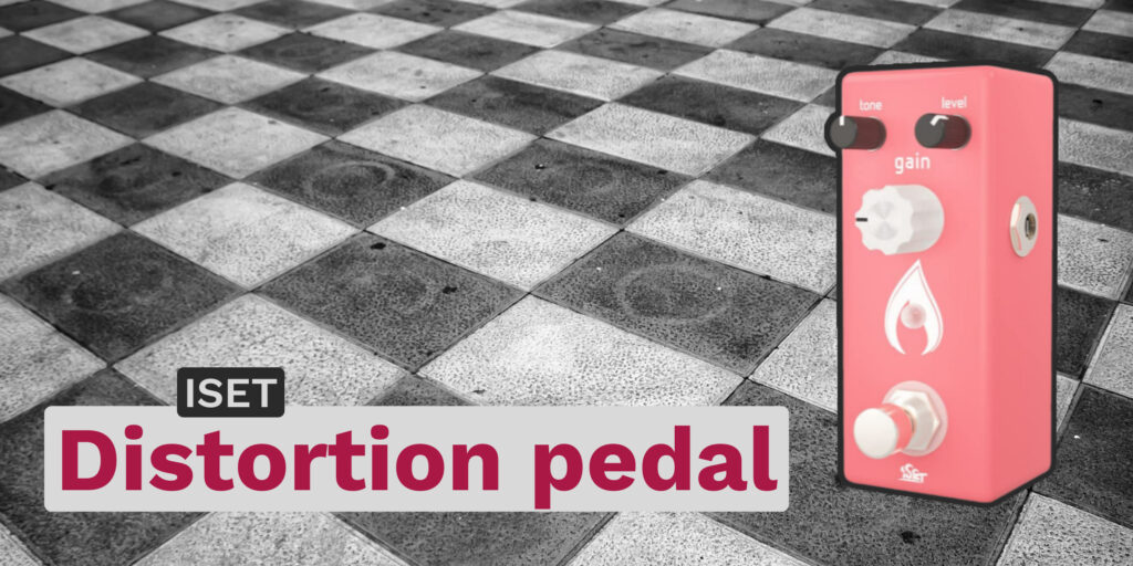 Iset distortion pedal