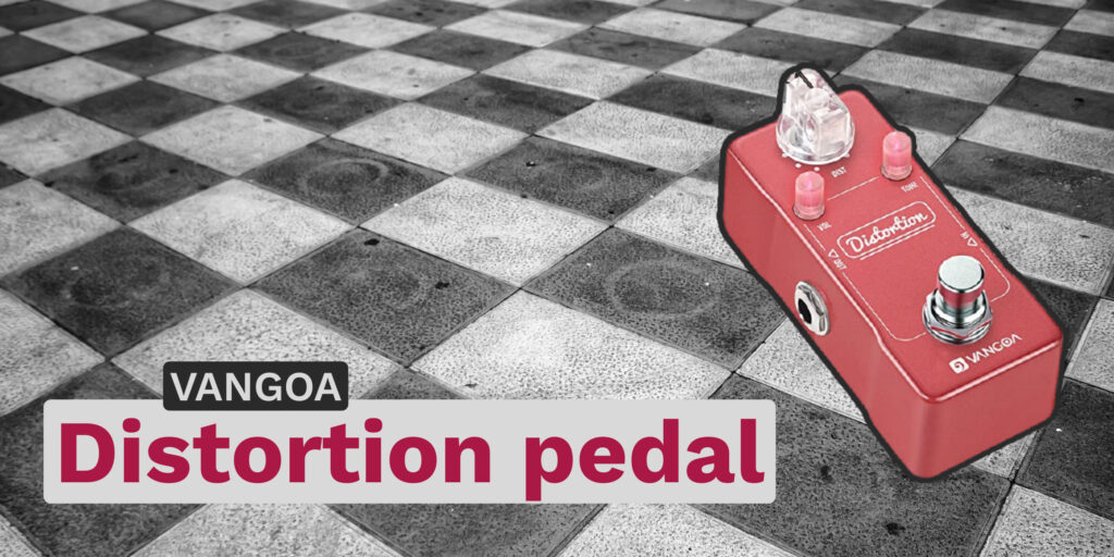 Vangoa distortion pedal