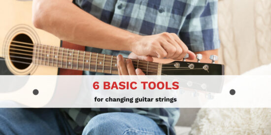 Six basic tools for changing guitar strings