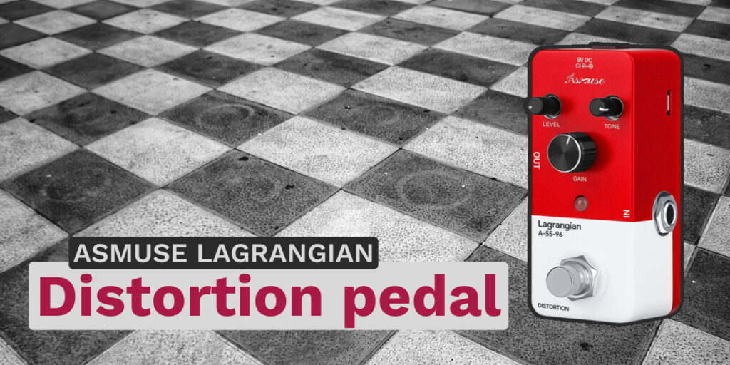 Asmuse Lagrangian distortion pedal