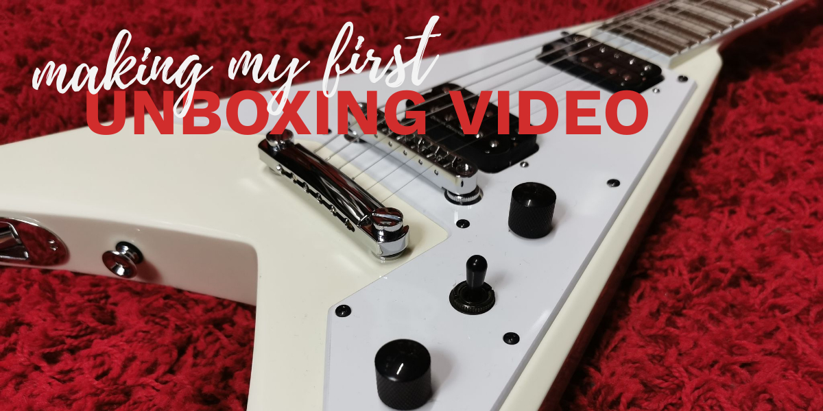 Making my first unboxing video